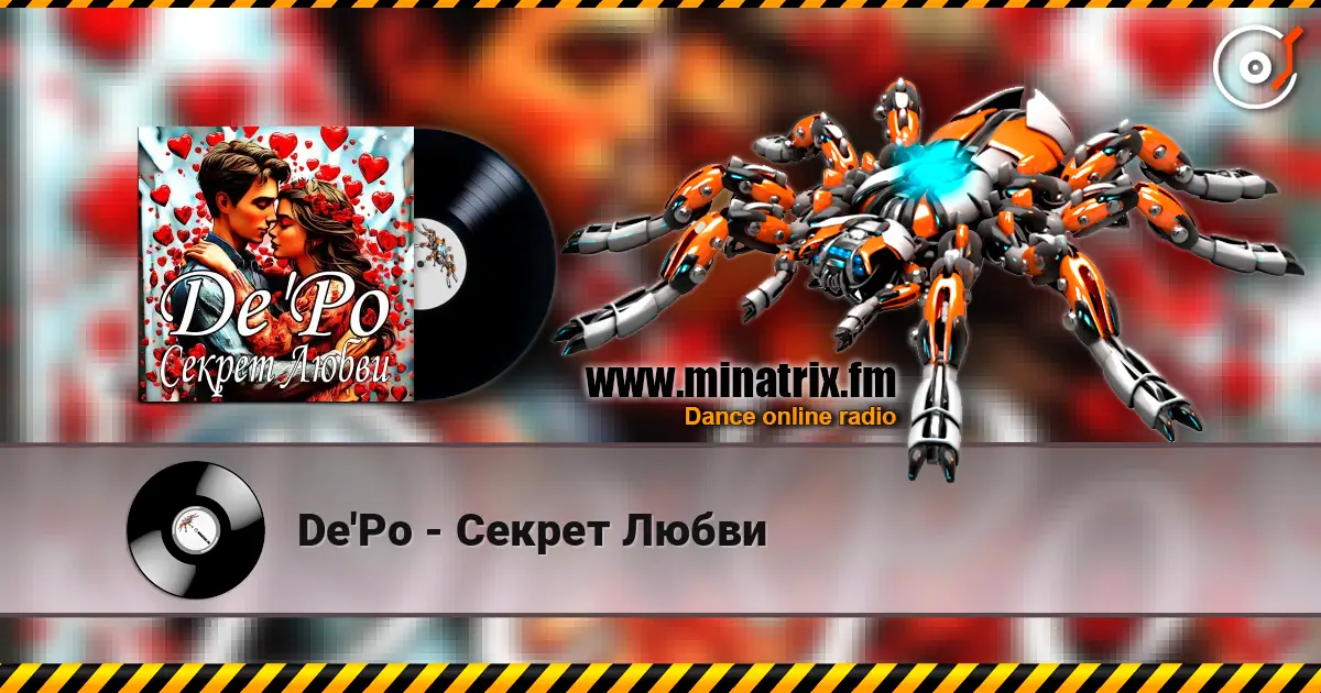 De'Po - Секрет Любви online in hoher Qualität hören | Minatrix.FM