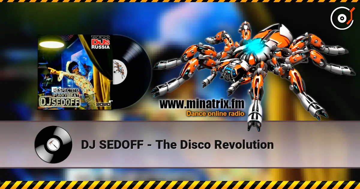 DJ SEDOFF - The Disco Revolution online in hoher Qualität hören | Minatrix.FM