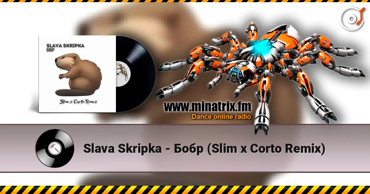 Slava Skripka - Бобр (Slim x Corto Remix) online in hoher Qualität hören | Minatrix.FM