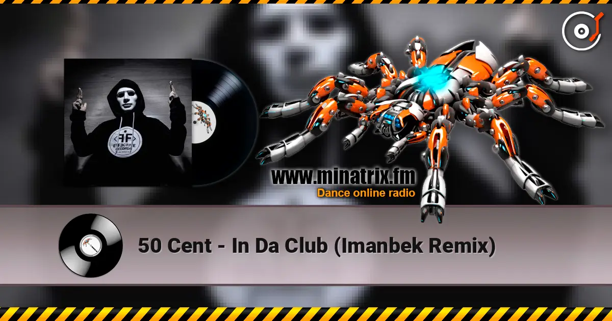 50 Cent - In Da Club (Imanbek Remix) online in hoher Qualität hören | Minatrix.FM