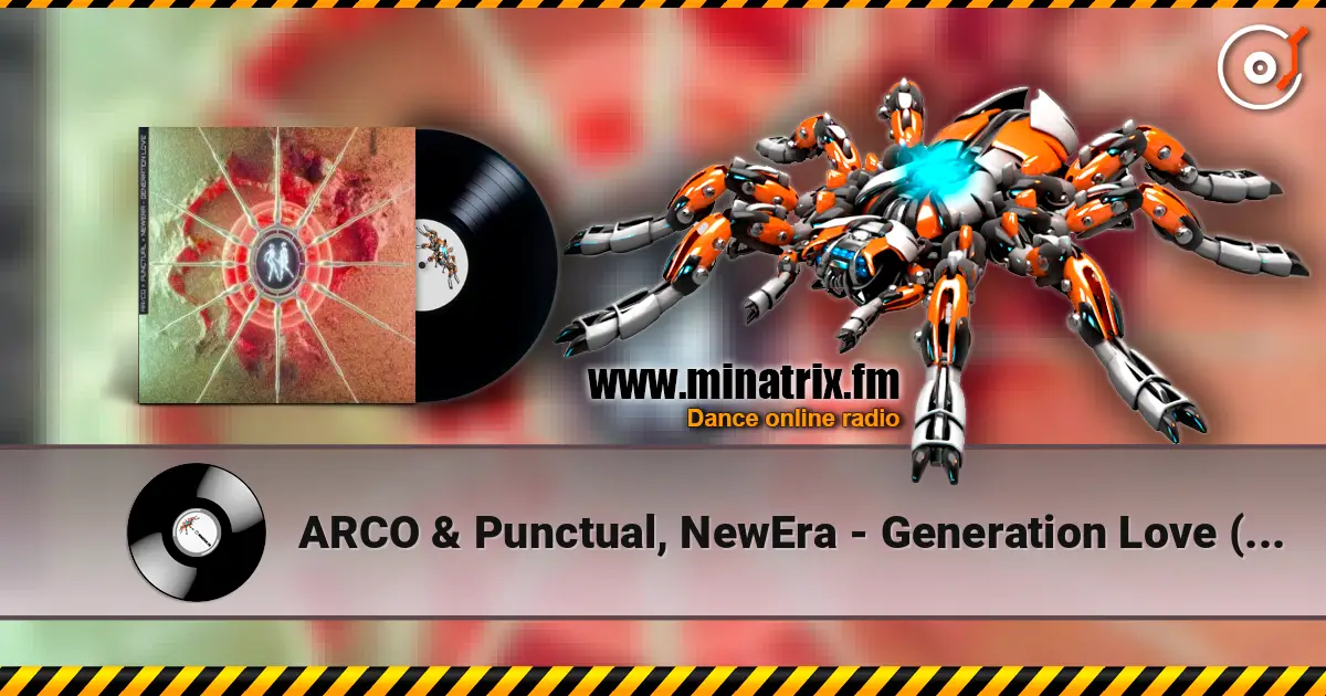 ARCO & Punctual, NewEra - Generation Love (Extended Mix) online in hoher Qualität hören | Minatrix.FM