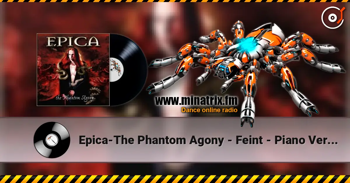 Epica-The Phantom Agony - Feint - Piano Version online in hoher Qualität hören | Minatrix.FM