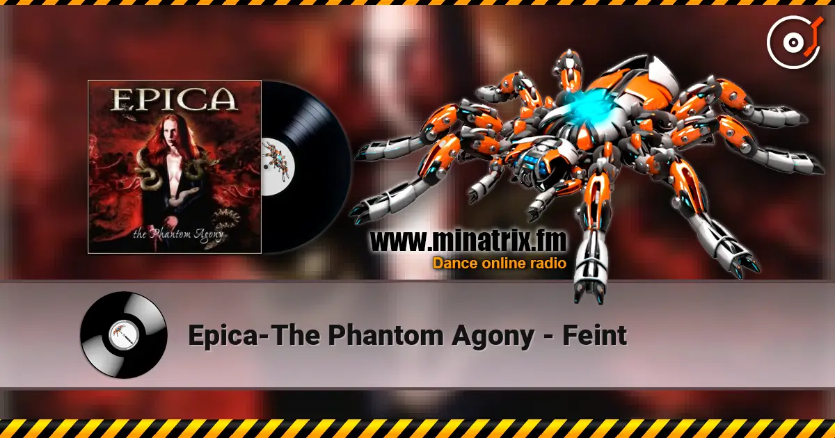 Epica-The Phantom Agony - Feint online in hoher Qualität hören | Minatrix.FM