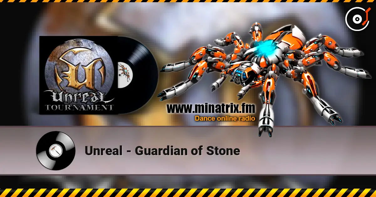 Unreal - Guardian of Stone online in hoher Qualität hören | Minatrix.FM