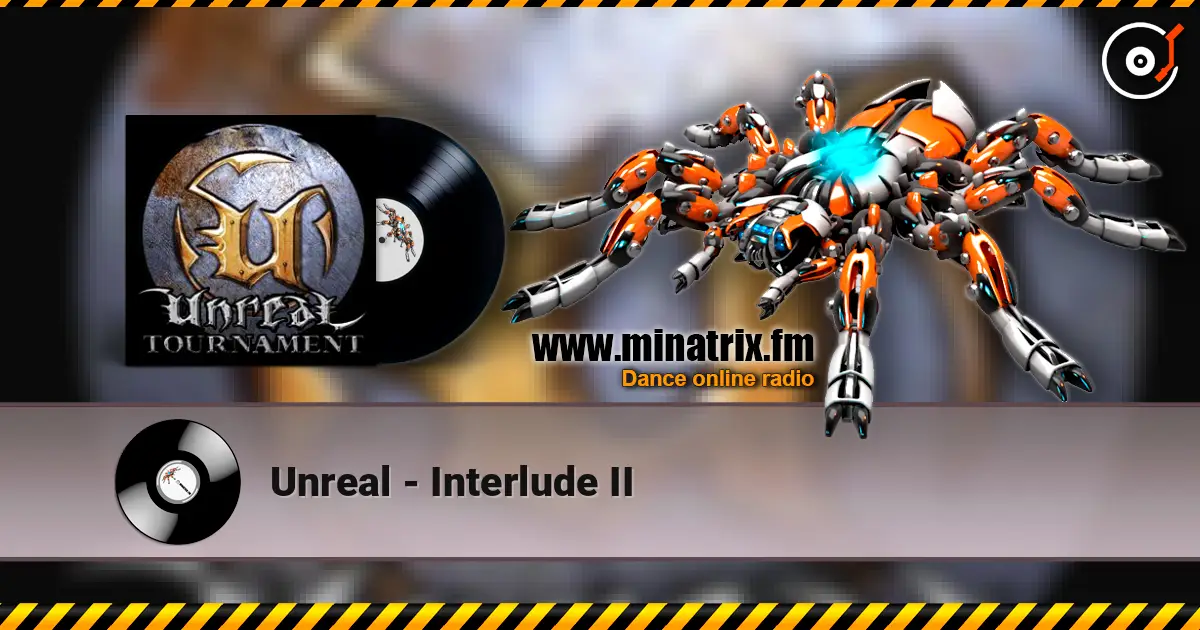 Unreal - Interlude II online in hoher Qualität hören | Minatrix.FM