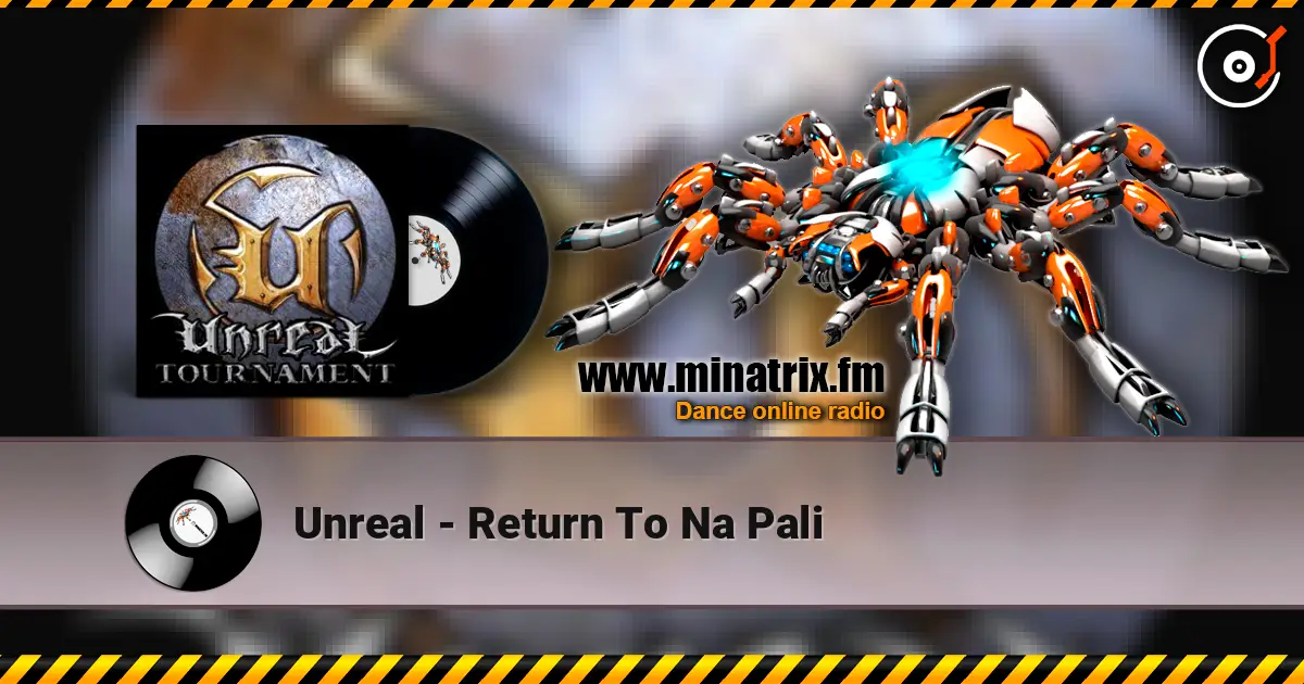 Unreal - Return To Na Pali online in hoher Qualität hören | Minatrix.FM