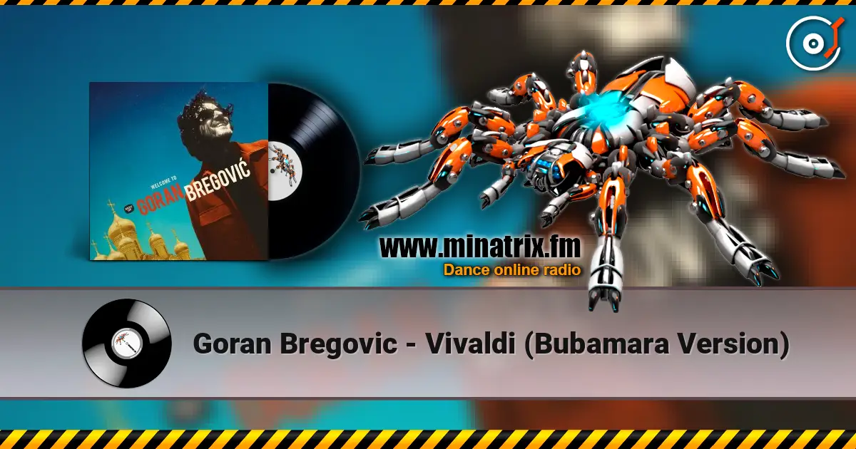 Goran Bregovic - Vivaldi (Bubamara Version) online in hoher Qualität hören | Minatrix.FM