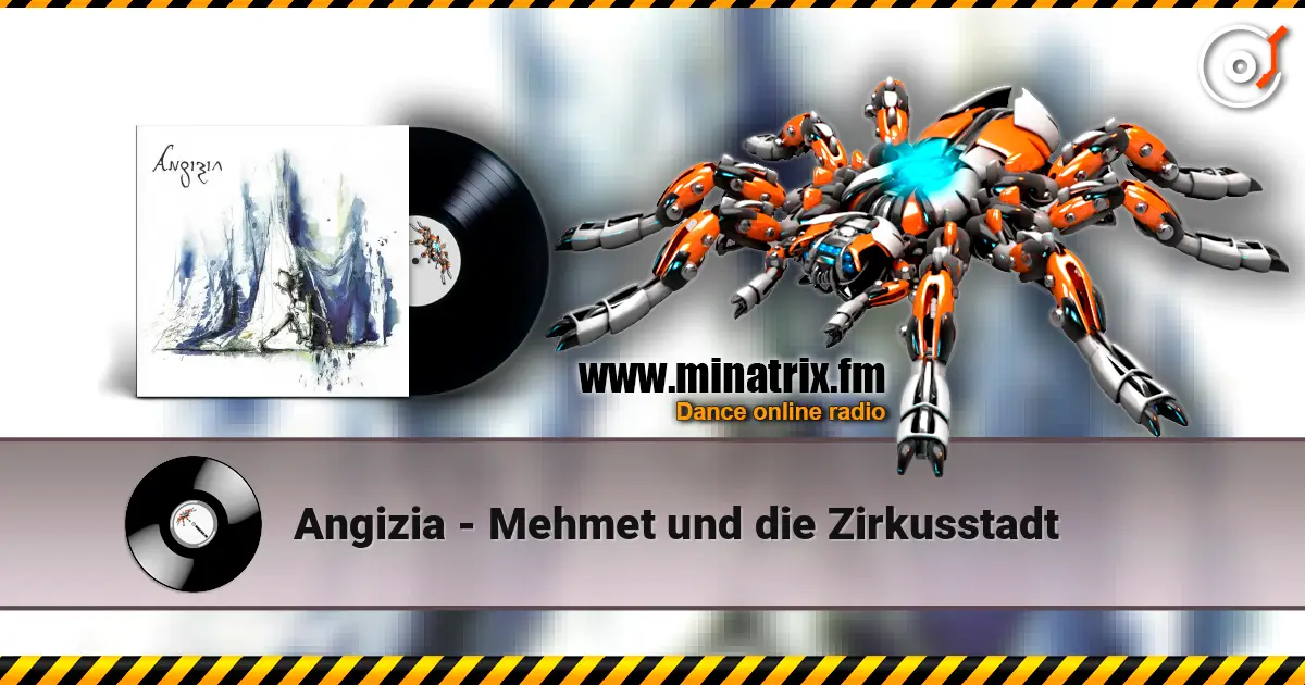 Angizia - Mehmet und die Zirkusstadt online in hoher Qualität hören | Minatrix.FM