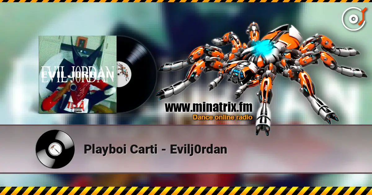Playboi Carti - Evilj0rdan online in hoher Qualität hören | Minatrix.FM