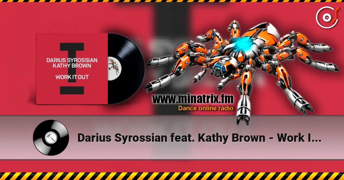Darius Syrossian feat. Kathy Brown - Work It Out online in hoher Qualität hören | Minatrix.FM