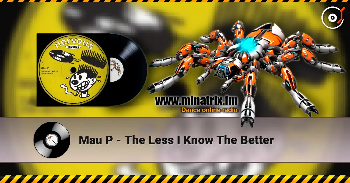 Mau P - The Less I Know The Better online in hoher Qualität hören | Minatrix.FM
