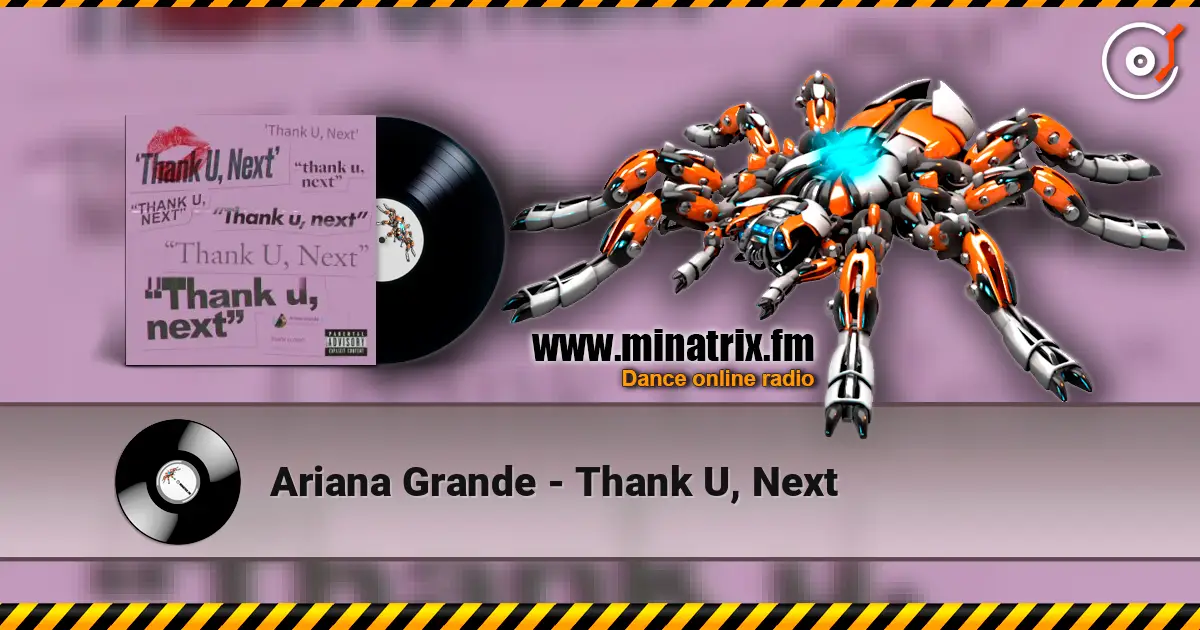 Ariana Grande - Thank U, Next online in hoher Qualität hören | Minatrix.FM