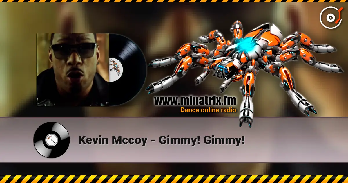 Kevin Mccoy - Gimmy! Gimmy! online in hoher Qualität hören | Minatrix.FM
