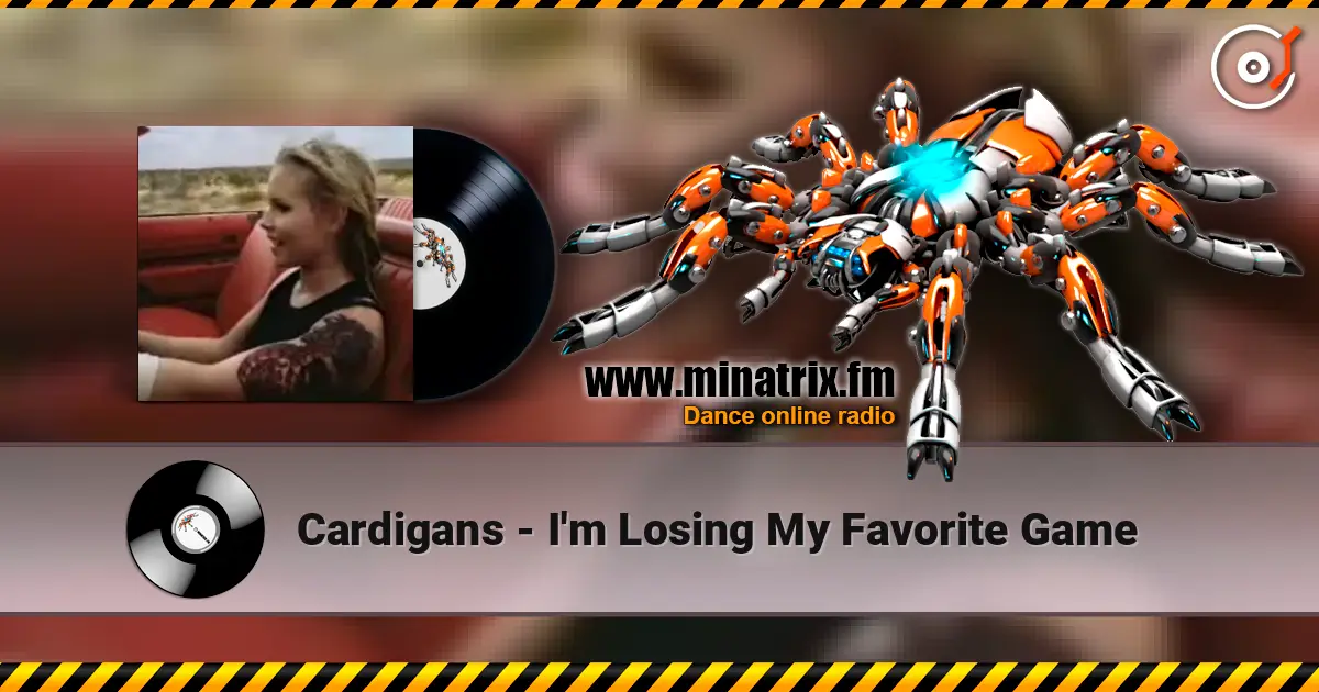 Cardigans - I'm Losing My Favorite Game online in hoher Qualität hören | Minatrix.FM
