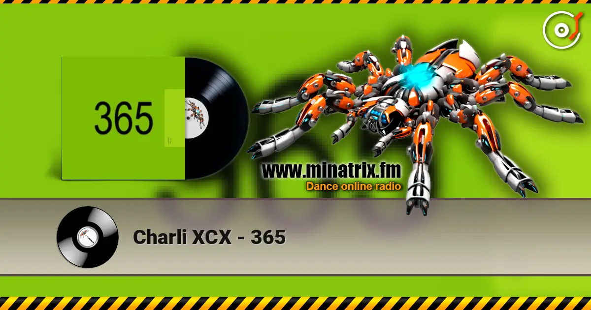 Charli XCX - 365 online in hoher Qualität hören | Minatrix.FM