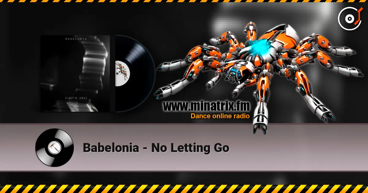 Babelonia - No Letting Go online in hoher Qualität hören | Minatrix.FM
