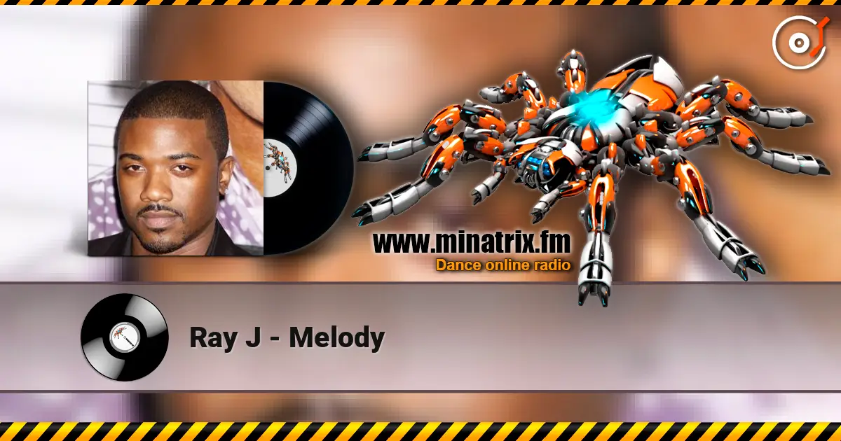Ray J - Melody online in hoher Qualität hören | Minatrix.FM
