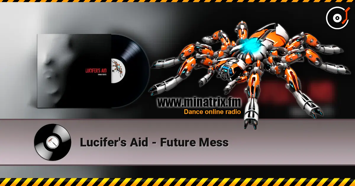 Lucifer's Aid - Future Mess online in hoher Qualität hören | Minatrix.FM