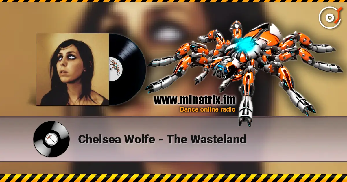 Chelsea Wolfe - The Wasteland online in hoher Qualität hören | Minatrix.FM