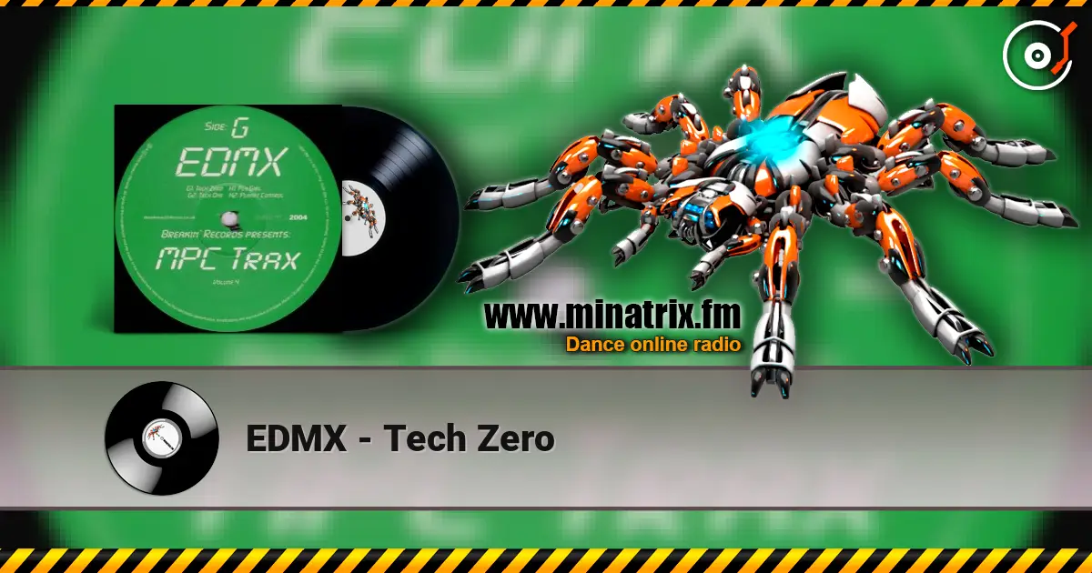 EDMX - Tech Zero online in hoher Qualität hören | Minatrix.FM