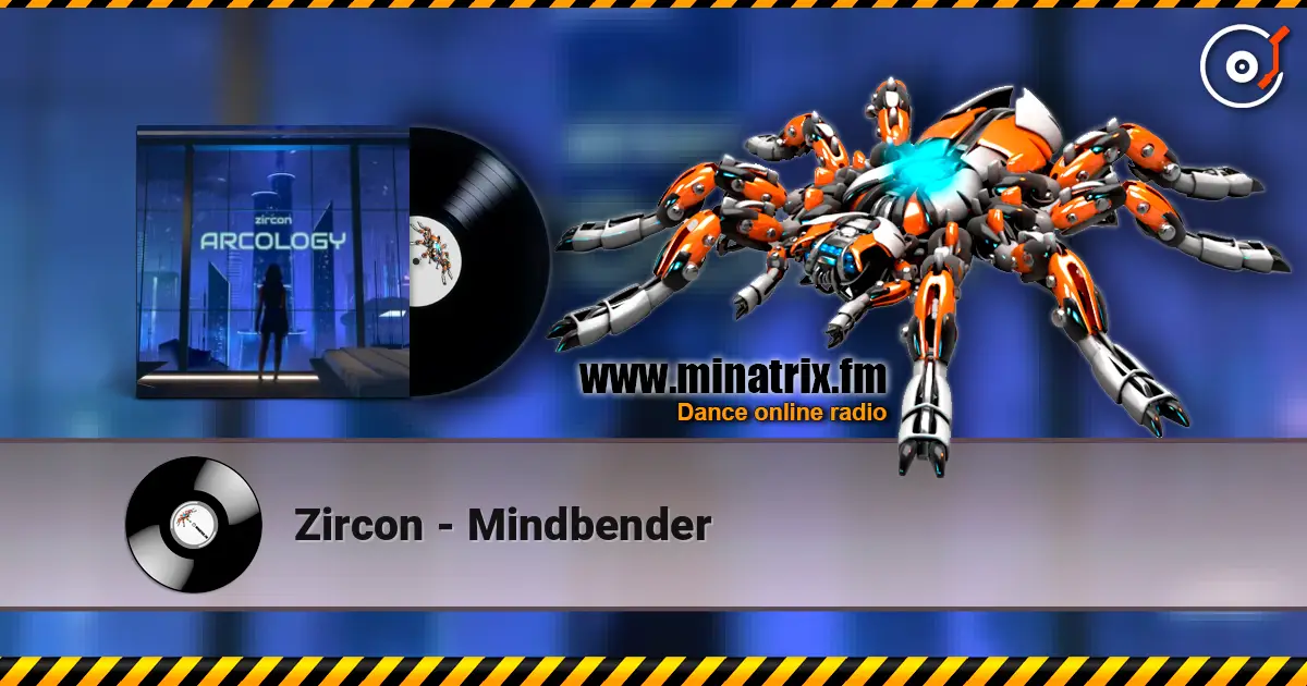 Zircon - Mindbender online in hoher Qualität hören | Minatrix.FM
