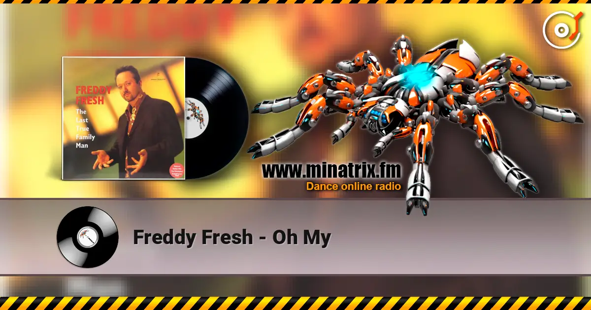 Freddy Fresh - Oh My online in hoher Qualität hören | Minatrix.FM