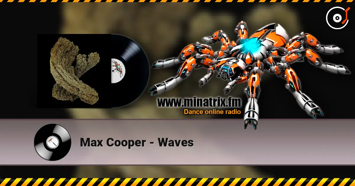 Max Cooper - Waves online in hoher Qualität hören | Minatrix.FM