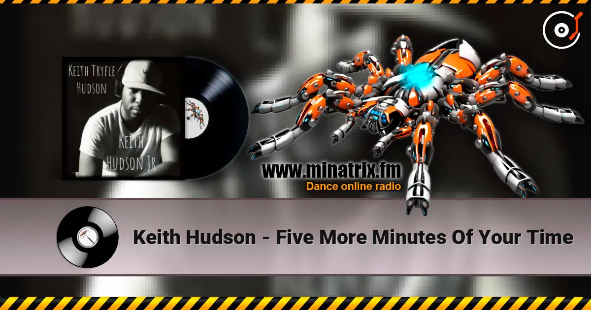 Keith Hudson - Five More Minutes Of Your Time online in hoher Qualität hören | Minatrix.FM