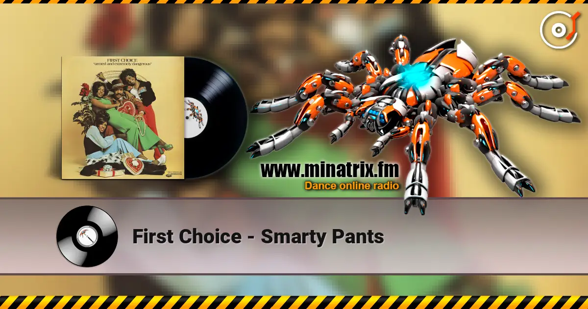 First Choice - Smarty Pants online in hoher Qualität hören | Minatrix.FM