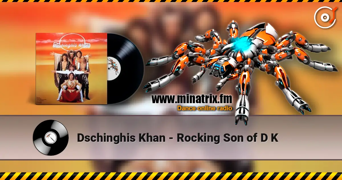 Dschinghis Khan - Rocking Son of D K online in hoher Qualität hören | Minatrix.FM
