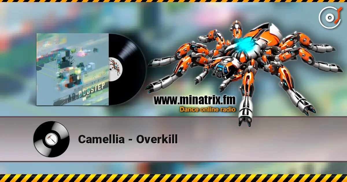 Camellia - Overkill online in hoher Qualität hören | Minatrix.FM