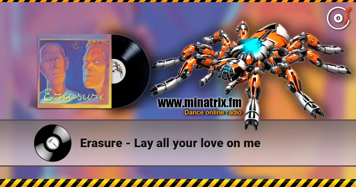 Erasure - Lay all your love on me online in hoher Qualität hören | Minatrix.FM