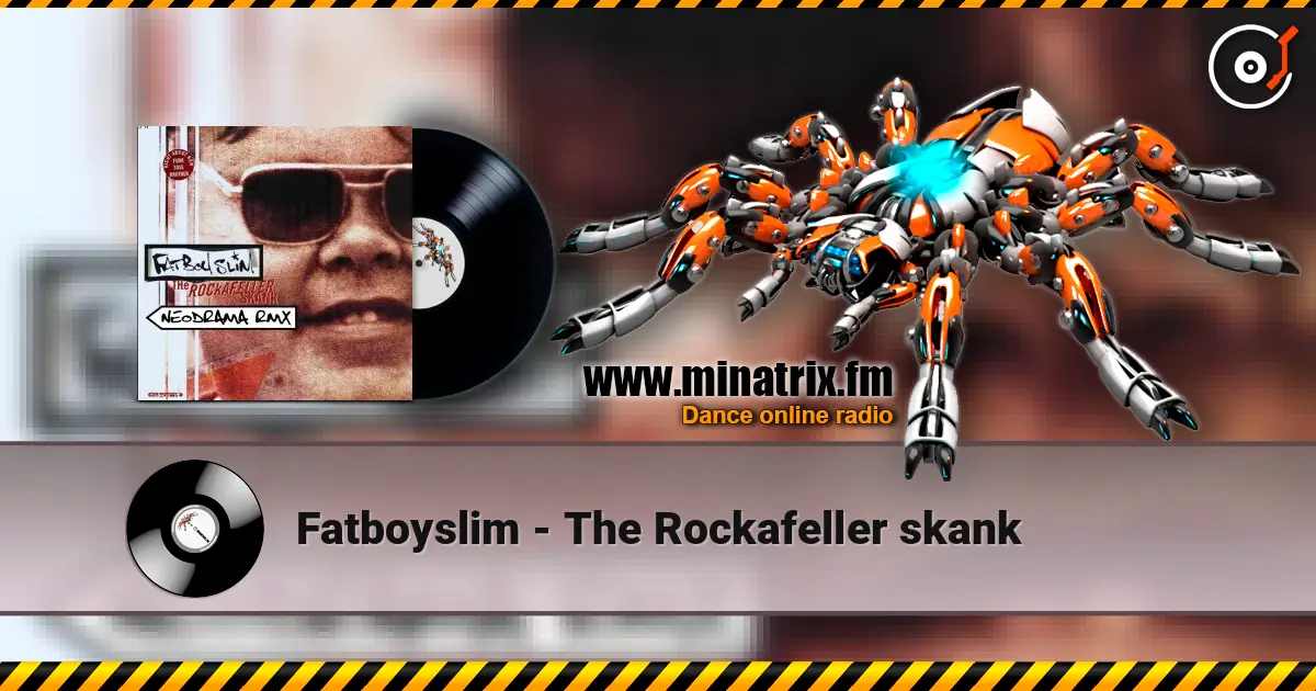 Fatboyslim - The Rockafeller skank online in hoher Qualität hören | Minatrix.FM