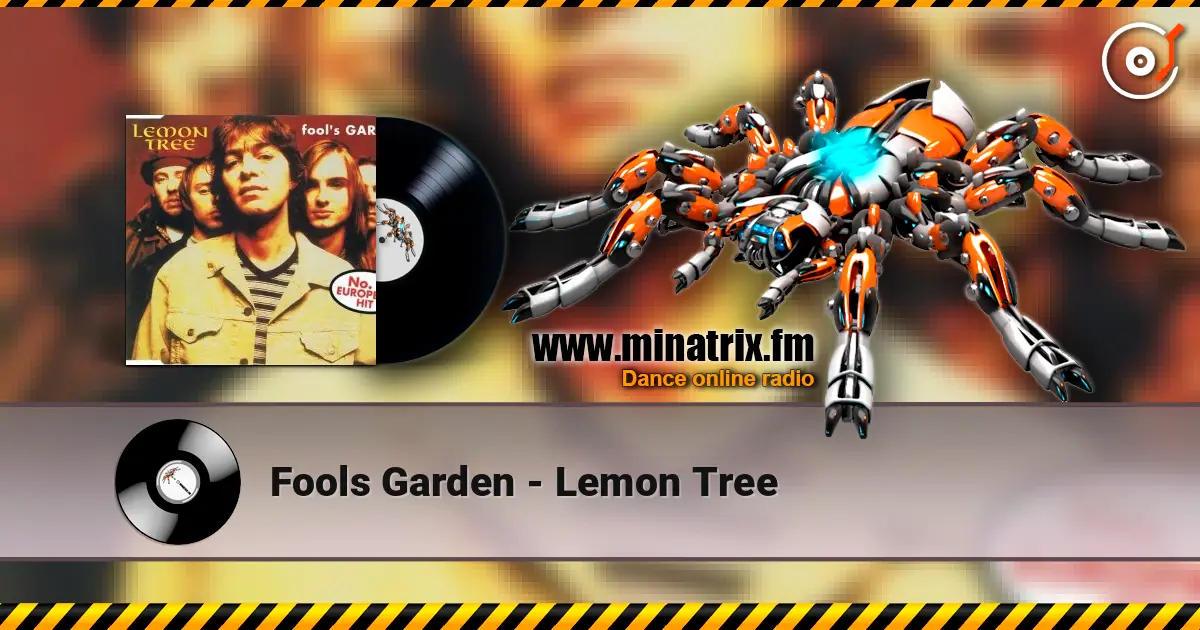Fools Garden - Lemon Tree online in hoher Qualität hören | Minatrix.FM