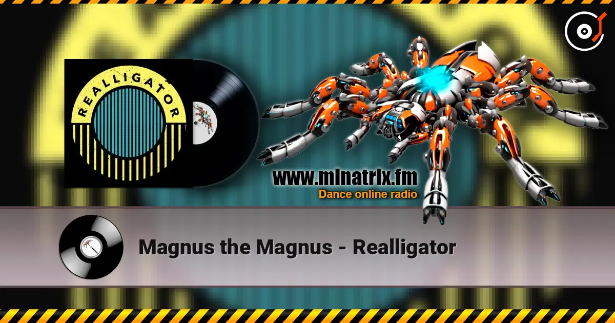 Magnus the Magnus - Realligator online in hoher Qualität hören | Minatrix.FM
