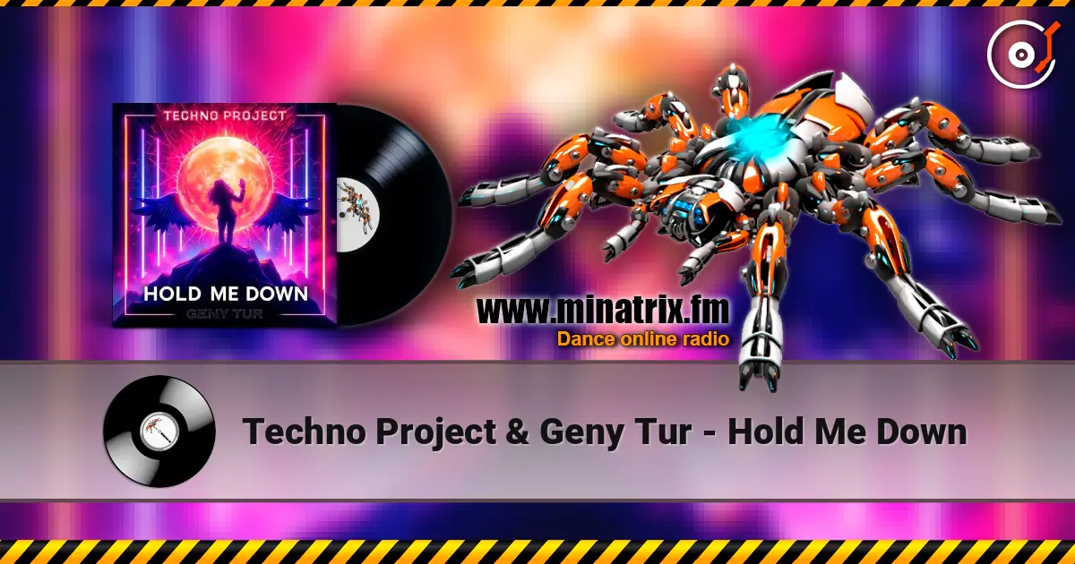 Techno Project & Geny Tur - Hold Me Down online in hoher Qualität hören | Minatrix.FM