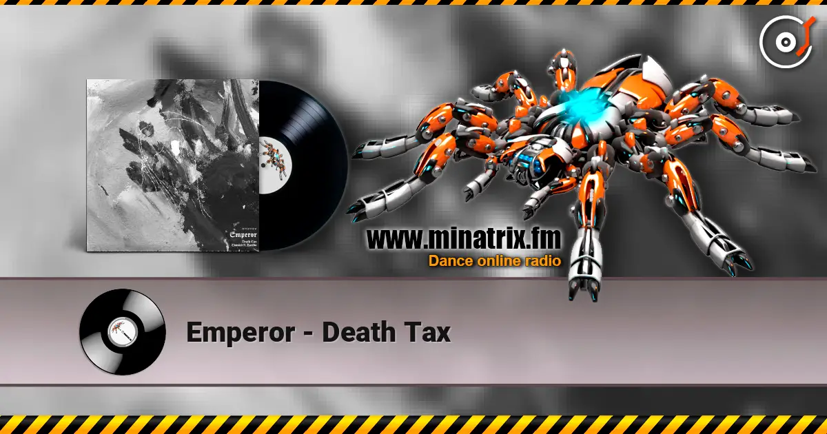 Emperor - Death Tax online in hoher Qualität hören | Minatrix.FM