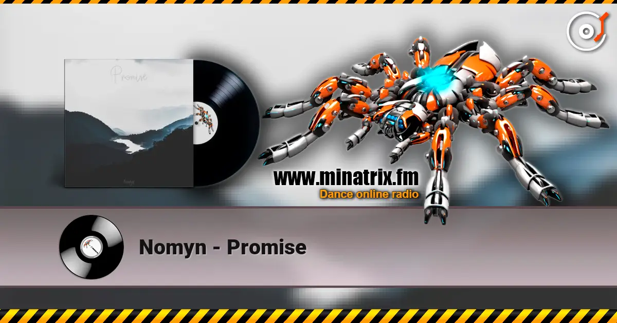 Nomyn - Promise online in hoher Qualität hören | Minatrix.FM