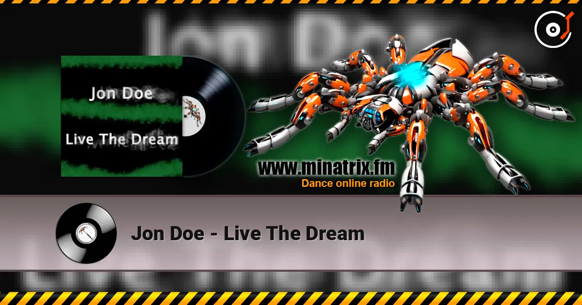 Jon Doe - Live The Dream online in hoher Qualität hören | Minatrix.FM