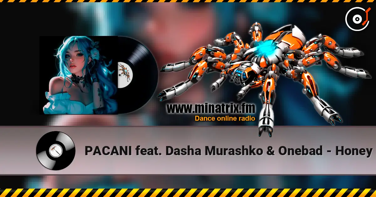 PACANI feat. Dasha Murashko & Onebad - Honey online in hoher Qualität hören | Minatrix.FM