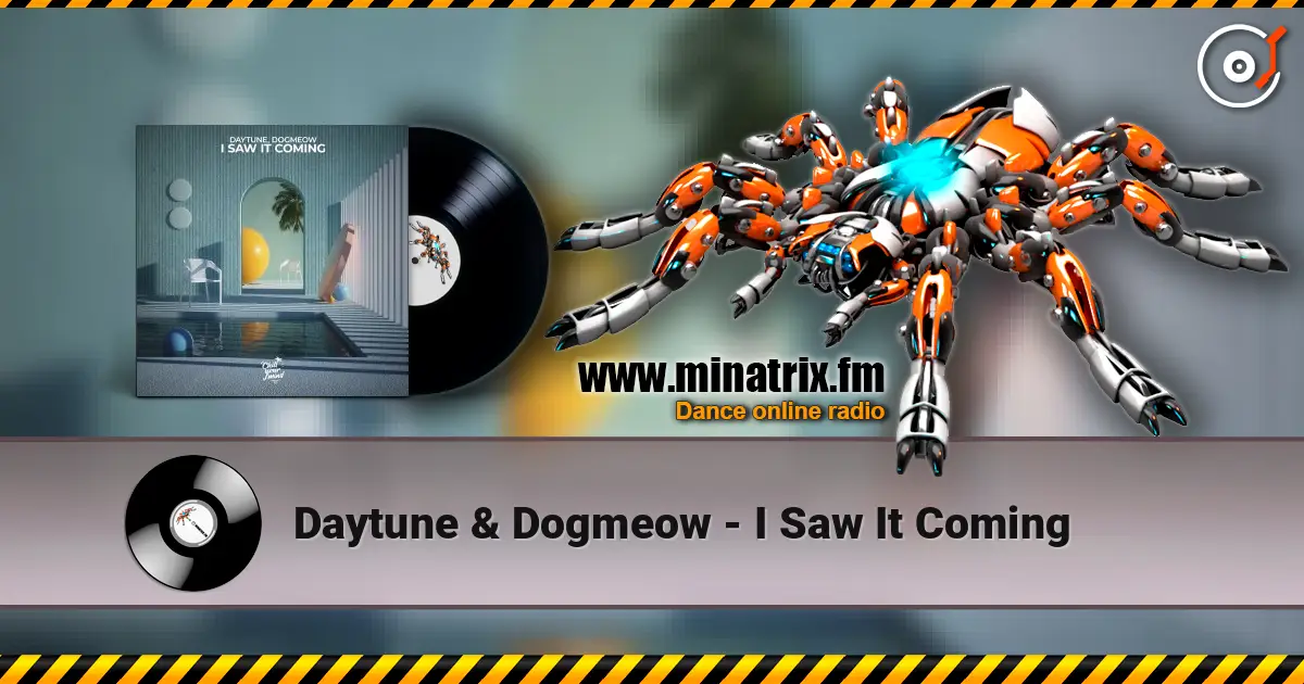 Daytune & Dogmeow - I Saw It Coming online in hoher Qualität hören | Minatrix.FM