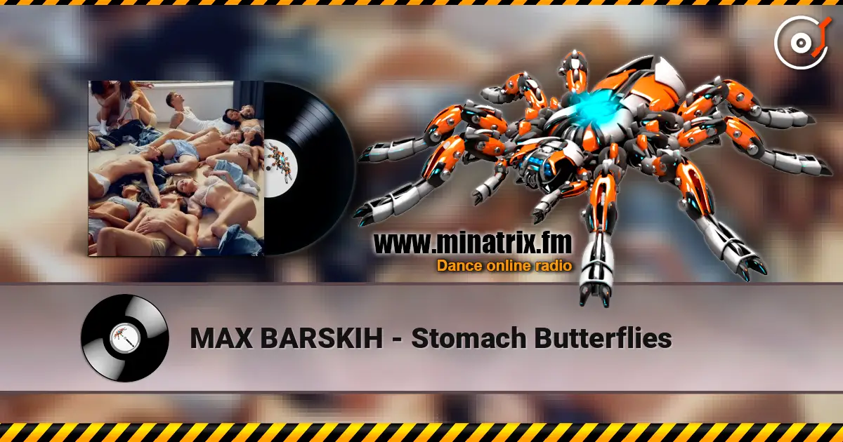 MAX BARSKIH - Stomach Butterflies online in hoher Qualität hören | Minatrix.FM