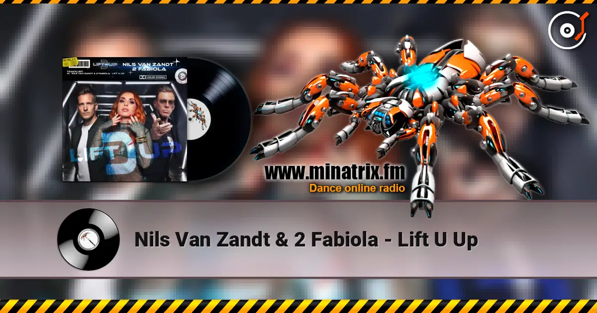 Nils Van Zandt & 2 Fabiola - Lift U Up online in hoher Qualität hören | Minatrix.FM
