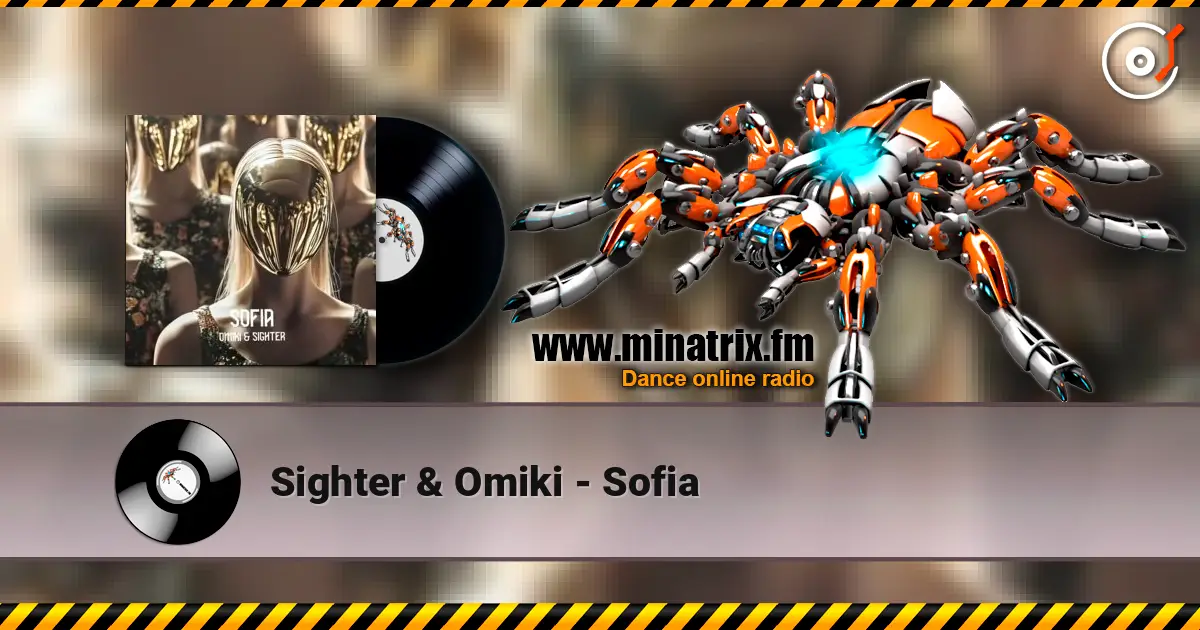 Sighter & Omiki - Sofia online in hoher Qualität hören | Minatrix.FM