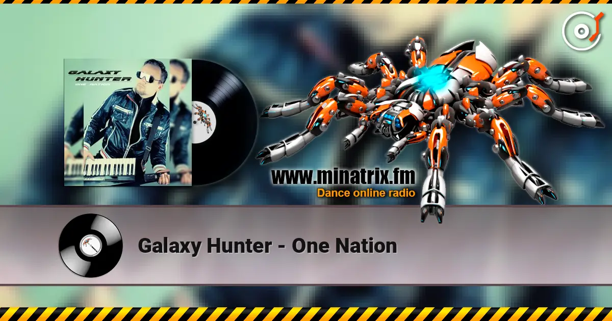 Galaxy Hunter - One Nation online in hoher Qualität hören | Minatrix.FM