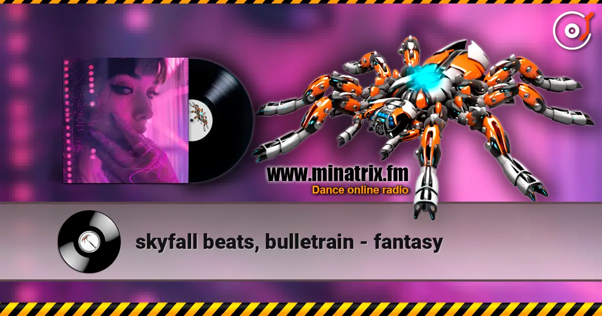 skyfall beats, bulletrain - fantasy online in hoher Qualität hören | Minatrix.FM