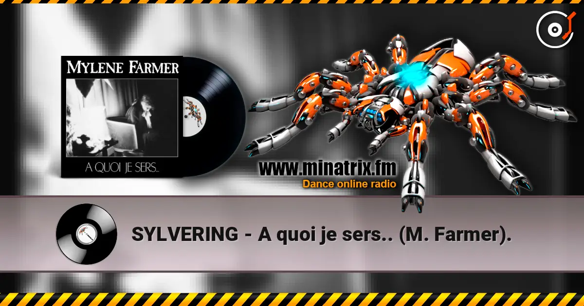 SYLVERING - A quoi je sers.. (M. Farmer). online in hoher Qualität hören | Minatrix.FM