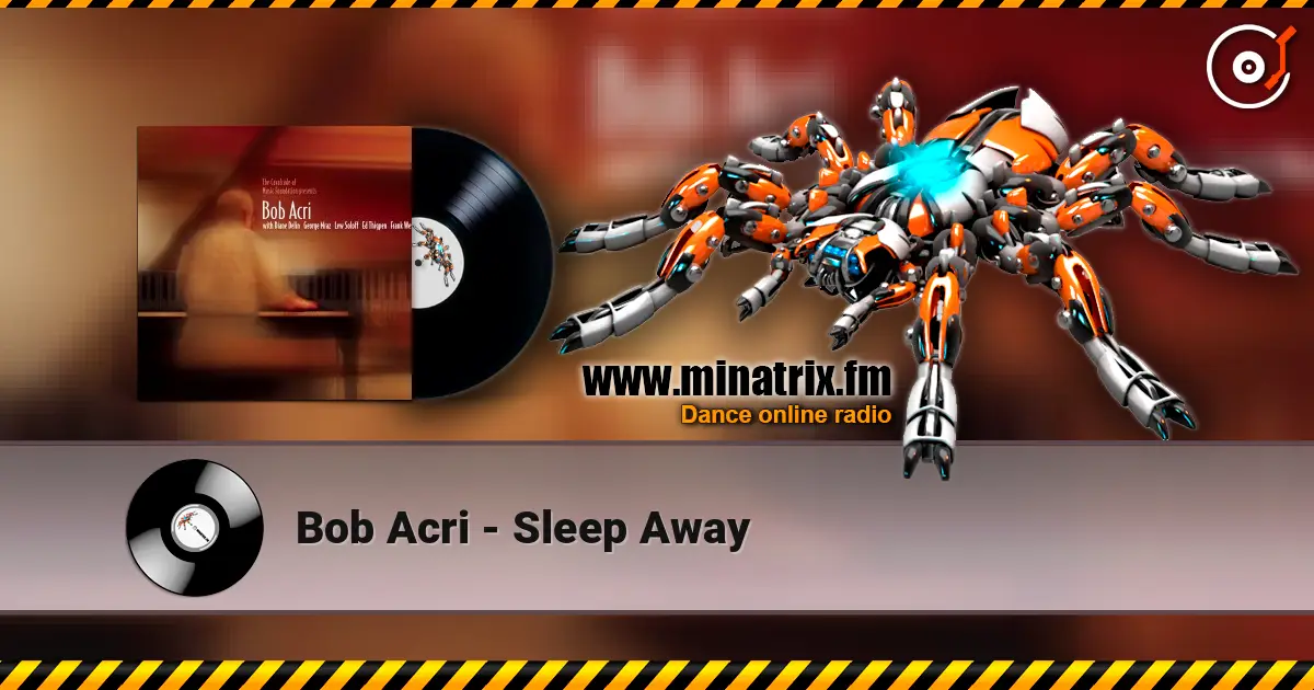 Bob Acri - Sleep Away online in hoher Qualität hören | Minatrix.FM