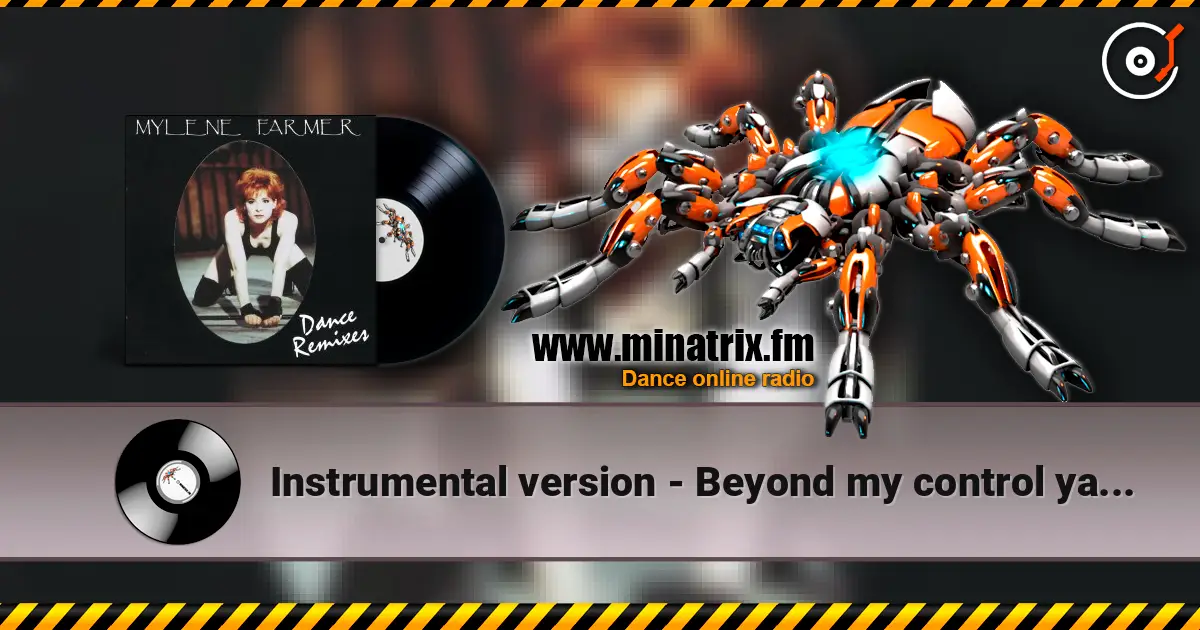 Instrumental version - Beyond my control ya-ya version (M.Farmer) online in hoher Qualität hören | Minatrix.FM