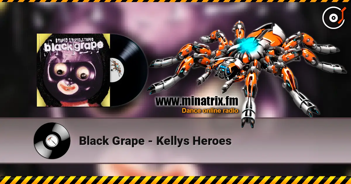 Black Grape - Kellys Heroes online in hoher Qualität hören | Minatrix.FM